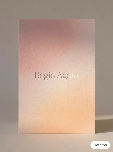 Nano Banana Pro: Minimal quote card, the phrase "Begin Again" centred in a thin serif on a soft gradient of dusty pink and peach, nothing else