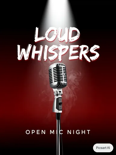 Flux 2 Pro: Open mic night flyer, the words "Loud Whispers" in bold brush lettering, a vintage microphone under a spotlight, deep red and black